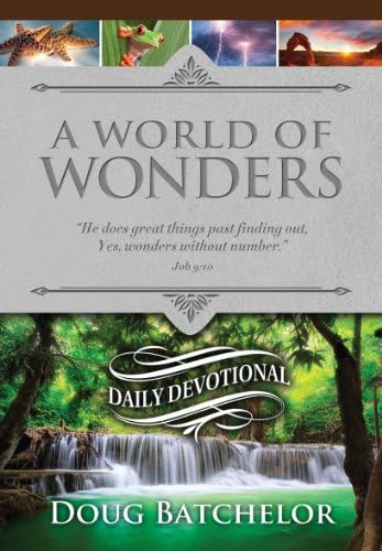 A World of Wonders Daily Devotional by Doug Batchelor