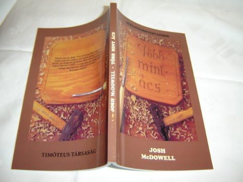 More Than A Carpenter in Hungarian Language / Tobb Mint Acs / by Josh McDowell by Josh McDowell