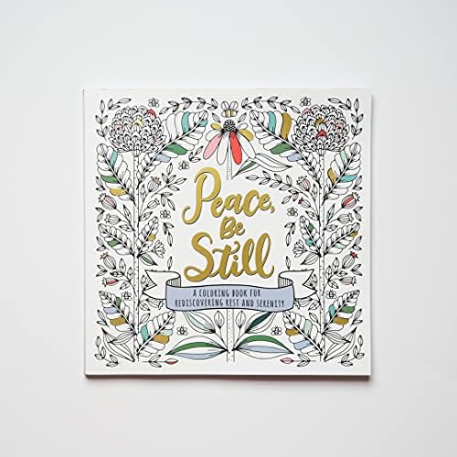 Peace, Be Still: A Coloring Book for Rediscovering Rest and Serenity by Ink & Willow