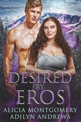 Desired by Eros: A Greek God and Wolf Shifter Romantasy (Gods and Beasts) by Adilyn Andrews