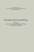 Einstufige Juristenausbildung: Kolloquium über die Entwicklung und Erprobung des Modells im Land Nordrhein-Westfalen (Abhandlungen der ... der Wissenschaften, 57) (German Edition) by NA Rhein.-Westf. Akad. d. Wiss.