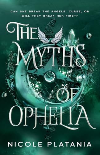 The Myths of Ophelia (The Curse of Ophelia) by Nicole Platania