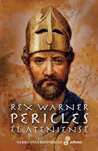 Pericles el ateniense by Rex Warner