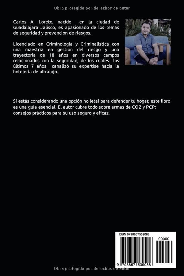 Protegiendo tu hogar: Todo lo que necesitas saber sobre las armas de CO2 y PCP (Spanish Edition) by Carlos A. Loreto