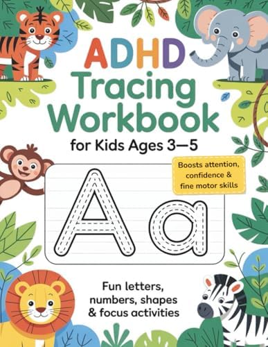 ADHD Tracing Workbook for Kids Ages 3-5: Fun Letters, Numbers, Shapes & Focus Activities by Mariah Dickson