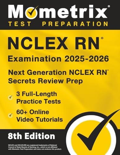 NCLEX RN Examination - Full-Length Practice Tests, Online Video Tutorials, Next Generation NCLEX RN Secrets Review Prep: [8th Edition] by Matthew Bowling