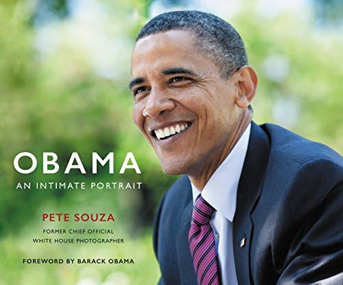 Obama: An Intimate Portrait by Pete Souza