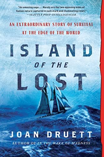 Island of the Lost: An Extraordinary Story of Survival at the Edge of the World by Joan Druett