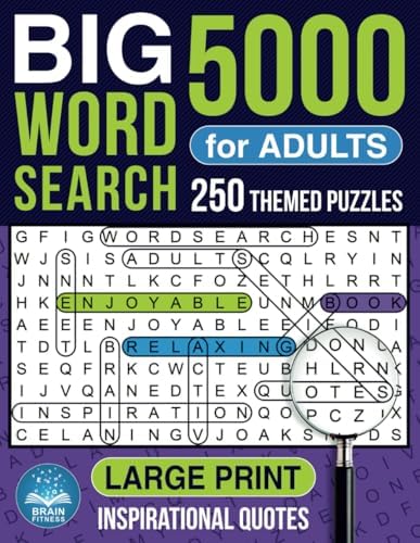 BIG 5000 Word Search for Adults Large Print: Relaxing 250 Themed Word Search Puzzles for Adults, Teens, and Seniors. Word Find Puzzles with Inspirational Quotes Big Font by Brain Fitness
