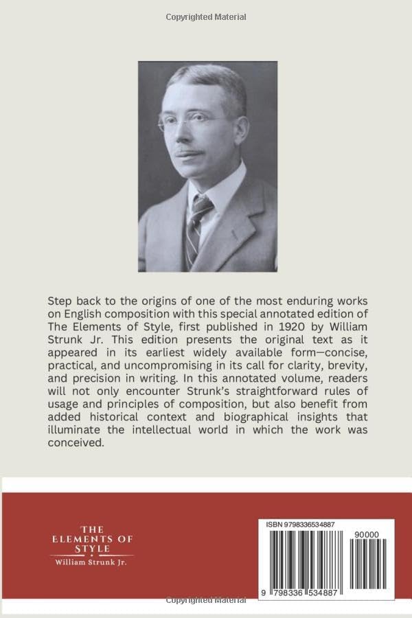The Elements of Style: A Timeless Guide to Writing with Clarity and Precision; Fourth Edition (Annotated) by William Strunk Jr.
