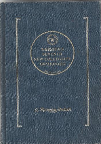 Webster's Seventh New Collegiate Dictionary by Merriam-Webster