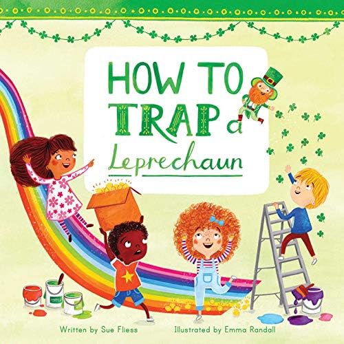 How to Trap a Leprechaun by Sue Fliess