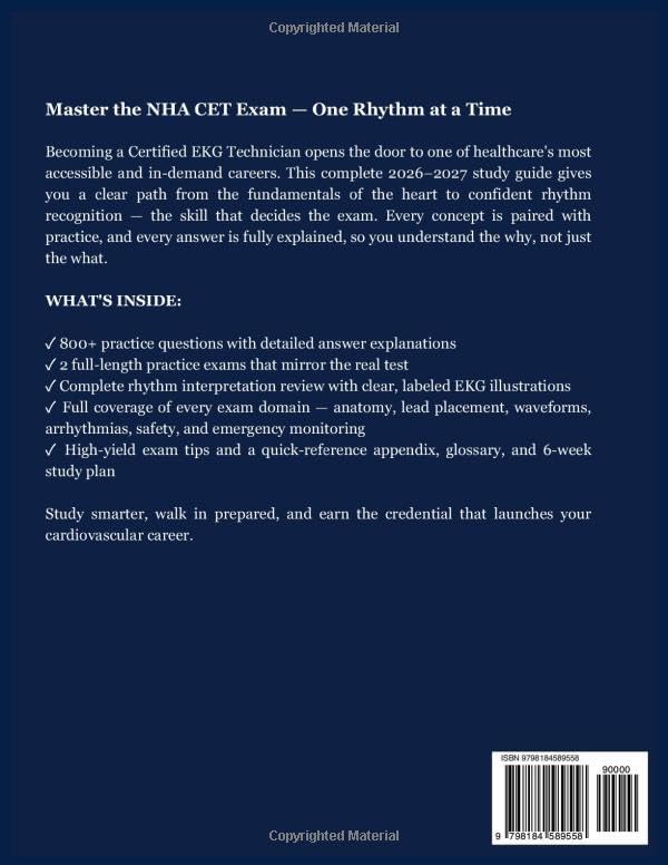 EKG Technician Certification Study Guide 2026-2027: Complete NHA CET Exam Prep, 800+ Questions, 2 Full-Length Practice Tests, Rhythm Interpretation Review, and Detailed Answer Explanations by Nephrova Press