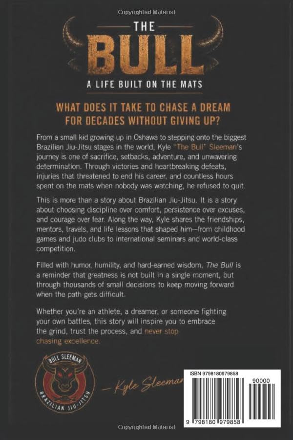 THE BULL: A LIFE BUILT ON THE MATS by Kyle Thomas Sleeman