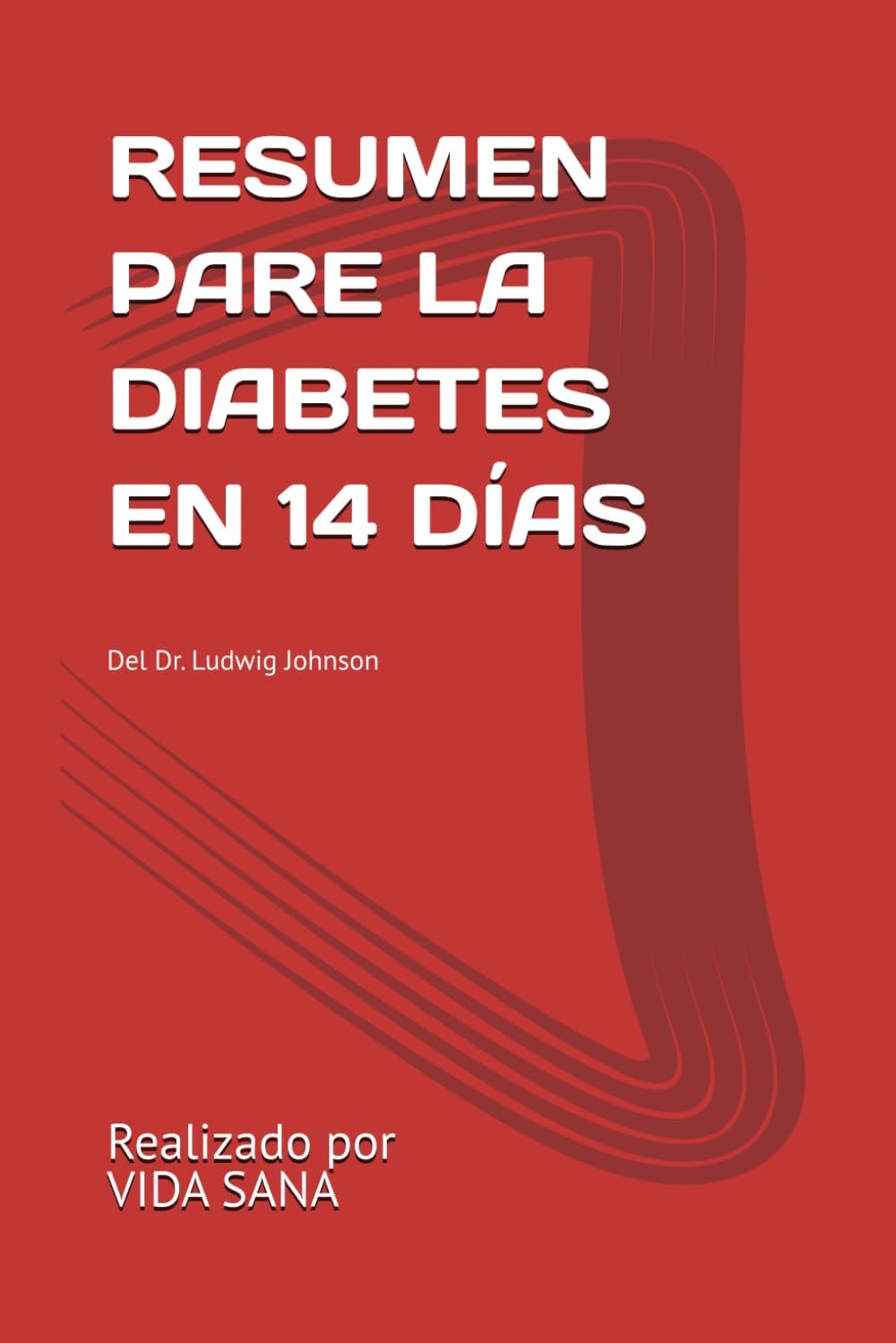 RESUMEN PARE LA DIABETES EN 14 DÍAS (Spanish Edition) by VIDA SANA