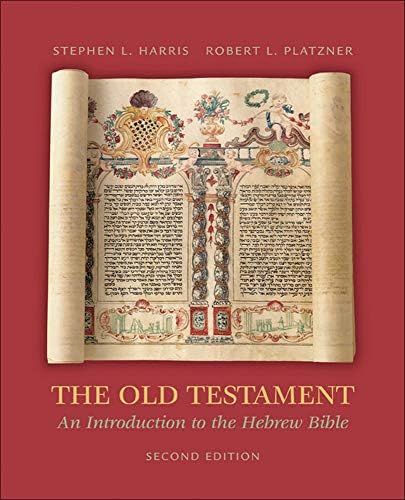 The Old Testament: An Introduction to the Hebrew Bible by Stephen Harris