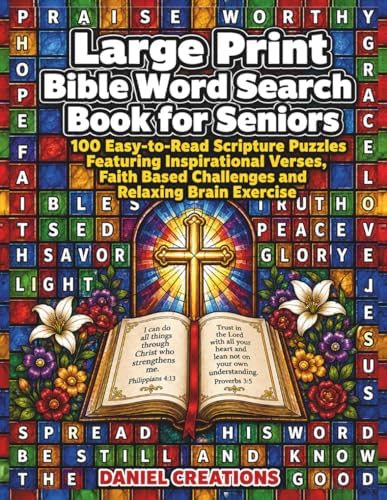 Large Print Bible Word Search Book for Seniors: 100 Easy-to-Read Scripture Puzzles Featuring Inspirational Verses, Faith Based Challenges and Relaxing Brain Exercise by Daniel Creations