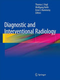 Diagnostic and Interventional Radiology by Thomas J. Vogl