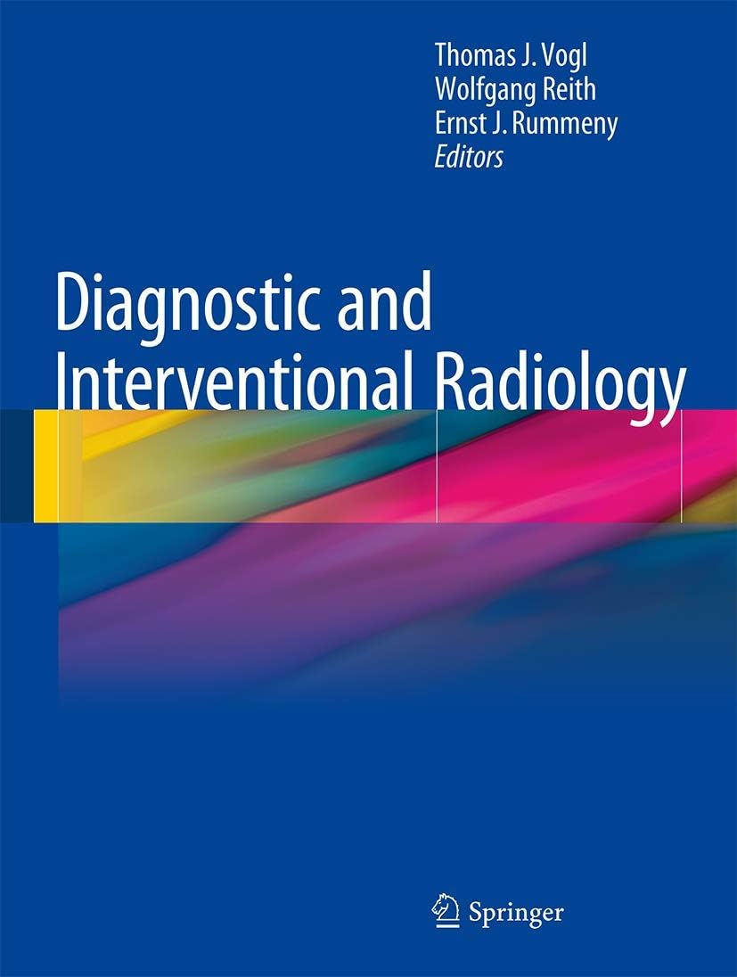 Diagnostic and Interventional Radiology by Thomas J. Vogl