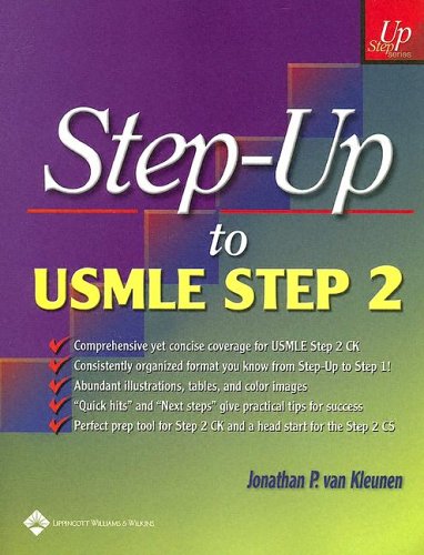 Step up to USMLE Step 2: A Highyield, Systemsbased Review For Usmle Step 2 by M.D. van Kleunen, Jonathan P.