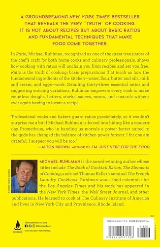 Ratio: The Simple Codes Behind the Craft of Everyday Cooking (Ruhlman's Ratios) by Michael Ruhlman
