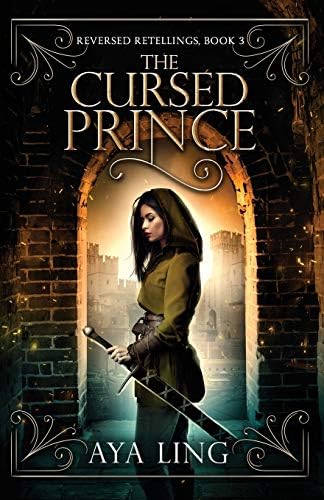 The Cursed Prince (Reversed Retellings) by Aya Ling