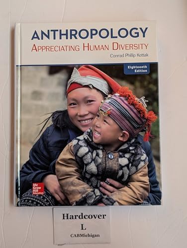 Anthropology: Appreciating Human Diversity by Conrad Phillip Kottak