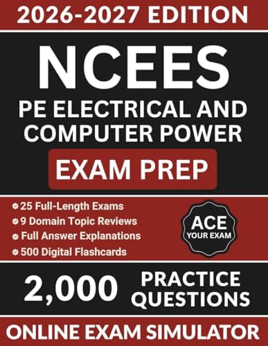 NCEES PE Electrical and Computer Power Exam Prep: Professional Engineer Study Guide with 2,000 Practice Questions, Circuit Analysis, Protective Relaying, & Full Answer Explanations by Roland S. Owens