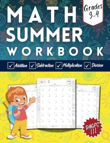 Math Summer Workbook Grades 3-4: +2100 Exercises Addition,Subtraction,Multiplication,Division | Daily Math Practice Grade 3 and 4 | 3rd to 4th Grade Summer Workbook by ikr's TO