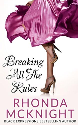 Breaking All The Rules (Second Chances) by Rhonda McKnight