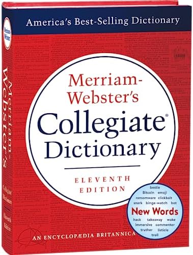 Merriam-Webster's Collegiate Dictionary, 11th Ed. by Merriam-Webster