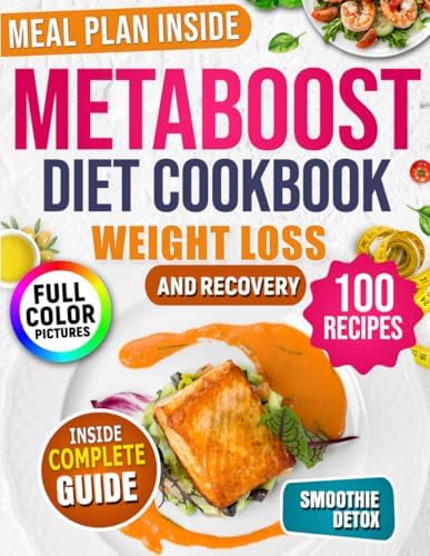 Metaboost Diet Cookbook: Healthy Recipes to Boost Metabolism, Burn Fat, and Balance Hormones | A 10-Day Seasonal Meal Plan for Men and Women to Gain Energy and Improve Wellbeing by Natalie Bennett-Walker