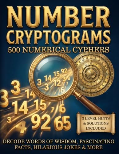 Number Cryptogram Puzzles for Adults: Numerical Cipher Brainteasers to Challenge Your Mind with Famous Quotes, Fascinating Facts, Hilarious Jokes & More in Large Print by Emil Ketschik