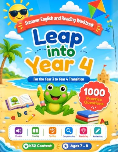 Leap into Year 4 English and Reading - Summer Workbook to Bridge Year 3 and Year 4: 1000 Reading, Writing and Grammar Activities for Ages 7-8 to Prevent the Summer Slide (Leap into Next Year Series) by Leap Into Education