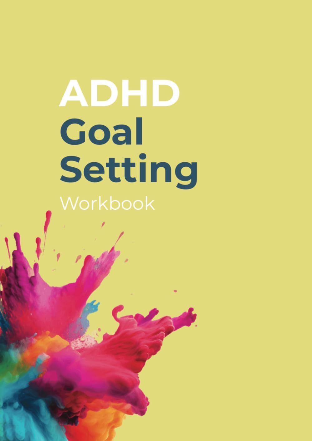 ADHD Goal Setting Workbook (ADHD Mastery Workbook Series) by ADHD Goals