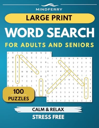 Calm and Relaxing Large Print Word Search for Seniors: 100 Stress Free Puzzles • Calm & Relax • Keep Your Mind Sharp for Adults and Seniors (Mindferry Large Print Puzzle Collection) by Charles Mindferry
