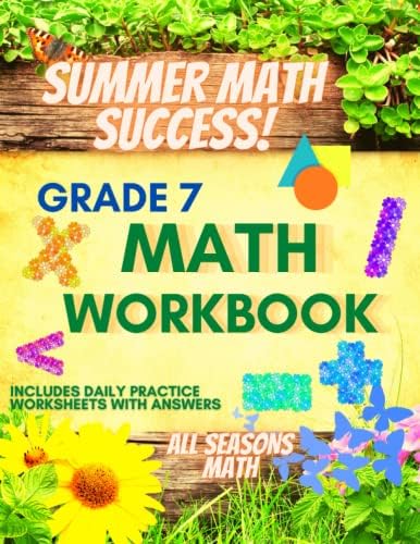 Summer Math Success: 7th Grade Summer Math Workbook: 6 Months of Worksheets: 6 Months of Worksheets: Fractions, Geometry, Pre Algebra, Percent, Statistics and More for Kids with Answers by All_Seasons_Math Teachers Publishing