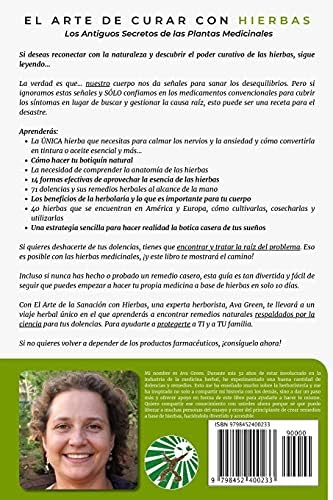 El Arte de Curar con Hierbas: Los Antiguos Secretos de las Plantas Medicinales y La Ciencia de los Remedios Naturales a base de Hierbas que Cambiarán ... Medicinales Y Curativas) (Spanish Edition) by Ava Green