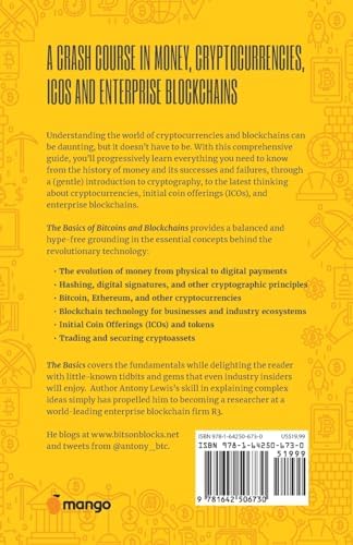 The Basics of Bitcoins and Blockchains: An Introduction to Cryptocurrencies and the Technology that Powers Them (Cryptography, Derivatives Investments, Futures Trading, Digital Assets, NFT) by Antony Lewis