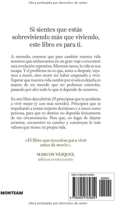Te vas a morir y todavía no has empezado a vivir: 29 principios para vivir mejor (y con más sentido) (Spanish Edition) by Laura Falces