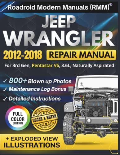 JEEP WRANGLER 2012-2018 REPAIR MANUAL: Illustrative DIY Guide for the 3rd Gen, Pentastar V6, 3.6L, Naturally Aspirated Engine | Featuring 800+ Exploded View Diagrams and Step-by-Step Procedures by Vin Kraftman
