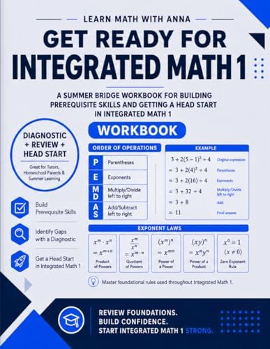 Get Ready for Integrated Math 1: A Summer Bridge Workbook: For Building Prerequisite Skills and Getting a Head Start in Statistics (Get Ready for Math Class) by Learn Math with Anna