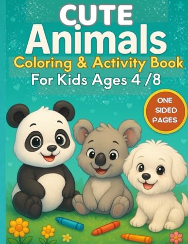 Cute Animals Coloring & Activity Book for Kids Ages 4–8: Big & Easy Coloring Pages, Simple Activities – One-Sided Pages (Bright Kids Press Coloring & Activity Series) by Anna May Carter