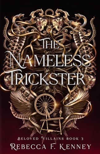 The Nameless Trickster: A Rumplestiltskin Retelling (Beloved Villains) by Rebecca F. Kenney