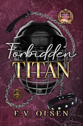 Forbidden Titan: A Forbidden MM College Hockey Romance (North Shore Titans Hockey) by E.V. Olsen