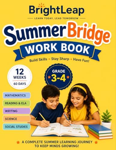 Summer Bridge Workbook Grade 3 to Grade 4: A 12-Week Learning Program with Mathematics, Reading & ELA, Writing, Science, Social Studies, Weekly Reviews, Activities, and Answer Key by BrightLeap Publications