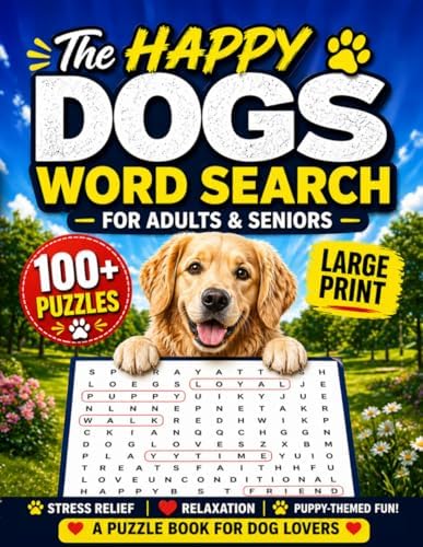 The Happy Dogs Word Search For Adults & Seniors: A Large Print Puzzle Book For Dog Lovers With 100+ Word Finds For Stress-Relief, Relaxation & Puppy-Themed Fun! (Animal Loves Books) by Key Content