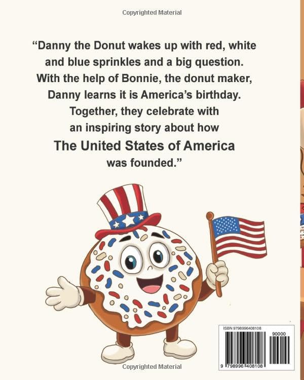 Happy Birthday America!: A Fun and Educational Patriotic Story Celebrating America's Birthday, Freedom, Courage, and the Meaning of July 4th by Bonnie C Ponte