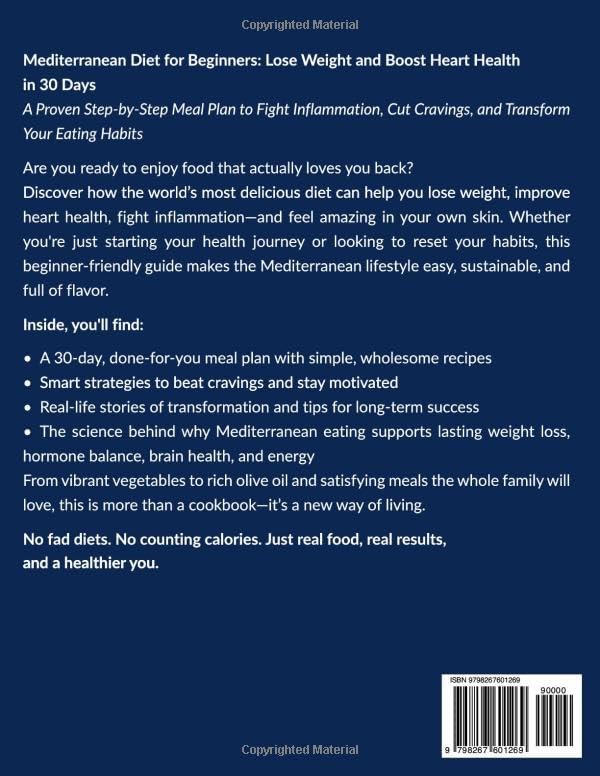 Mediterranean Diet for Beginners: Lose Weight and Boost Heart Health in 30 Days: A Proven Step-by-Step Meal Plan to Fight Inflammation, Cut Cravings, and Transform Your Eating Habits by Elena Rhodes