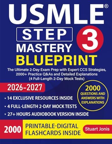 USMLE Step 3 Mastery Blueprint: The Ultimate 2-Day Exam Prep with Expert CCS Strategies, 2000+ Practice Q&As and Detailed Explanations (4 Full-Length 2-Day Mock Tests) by Stuart Jonis